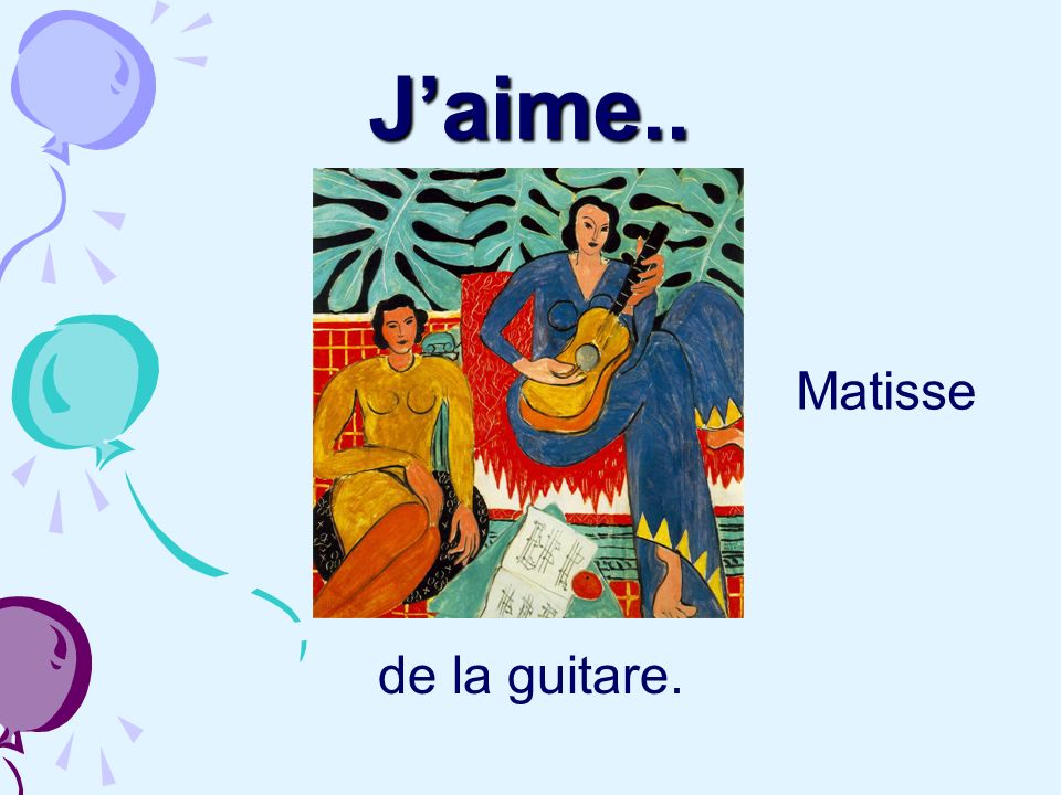 J’aime.. Matisse de la guitare.