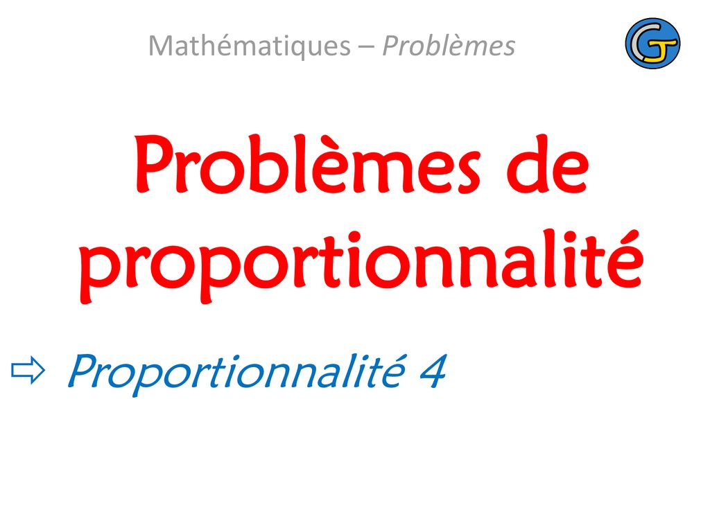 Problèmes de proportionnalité ppt télécharger