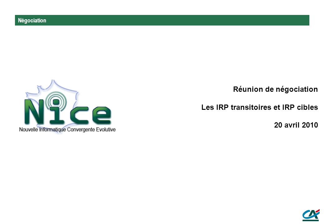 Réunion de négociation Les IRP transitoires et IRP cibles 20 avril 2010