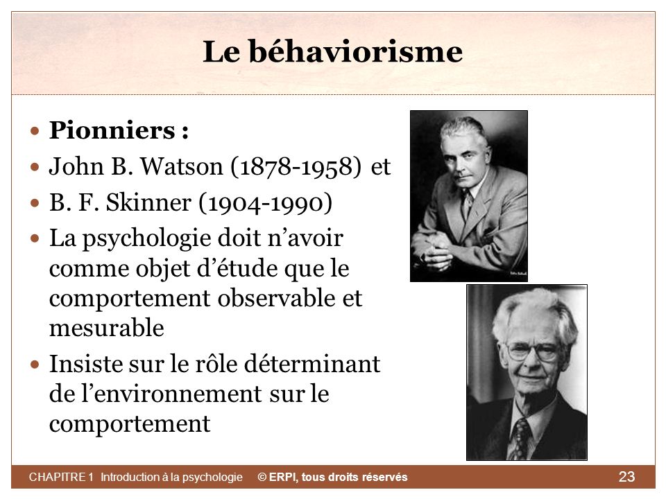 Le béhaviorisme Pionniers : John B. Watson ( ) et