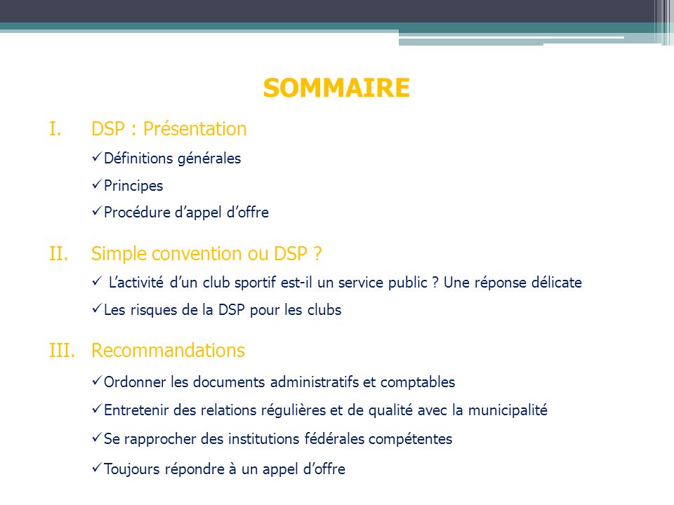 SOMMAIRE I. DSP : Présentation II. Simple convention ou DSP