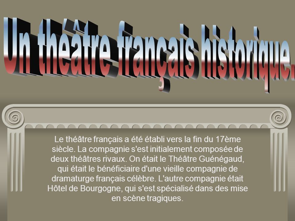 Un théâtre français historique.