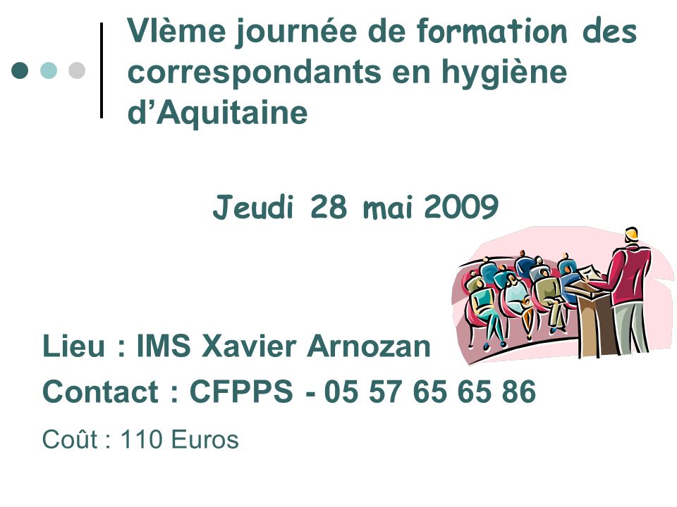 VIème journée de formation des correspondants en hygiène d’Aquitaine