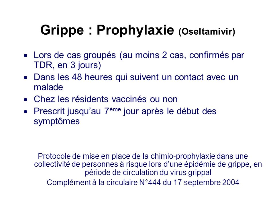 Grippe : Prophylaxie (Oseltamivir)