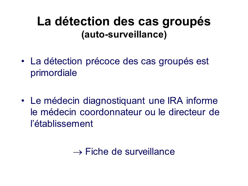 La détection des cas groupés (auto-surveillance)