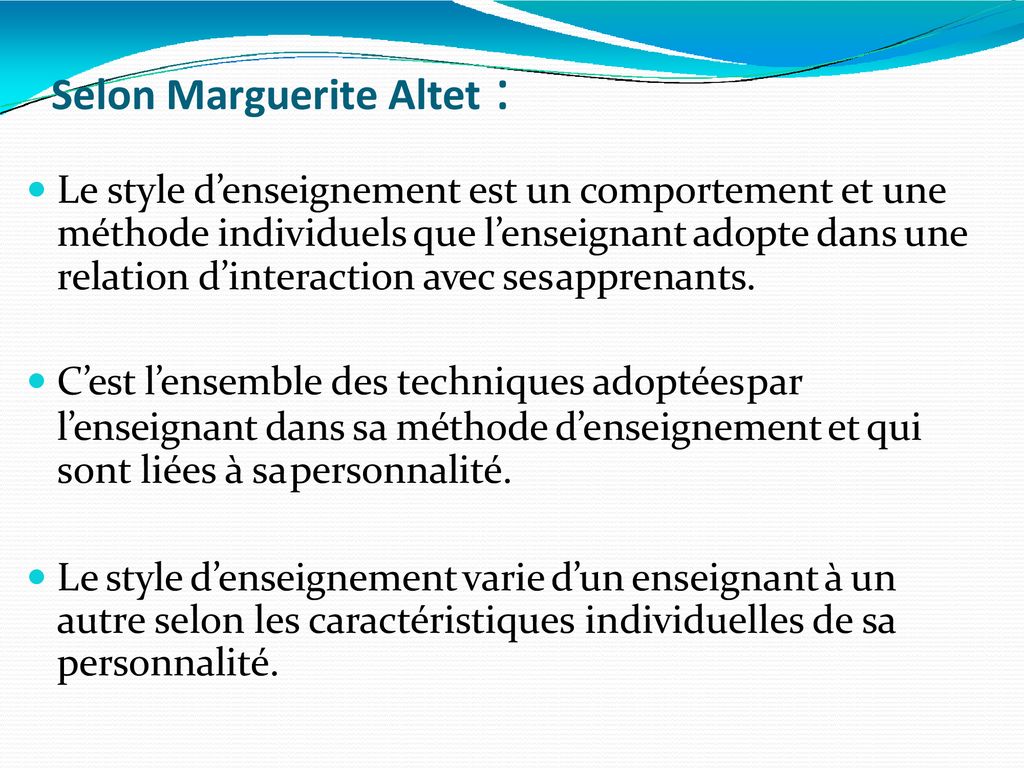 Selon Marguerite Altet :