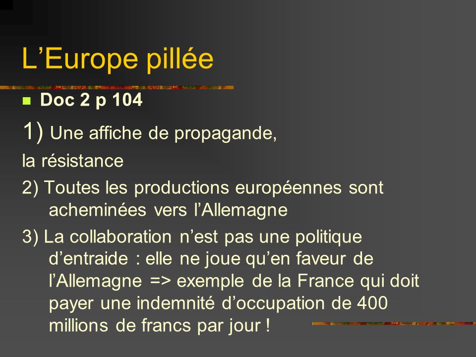 L’Europe pillée 1) Une affiche de propagande, Doc 2 p 104