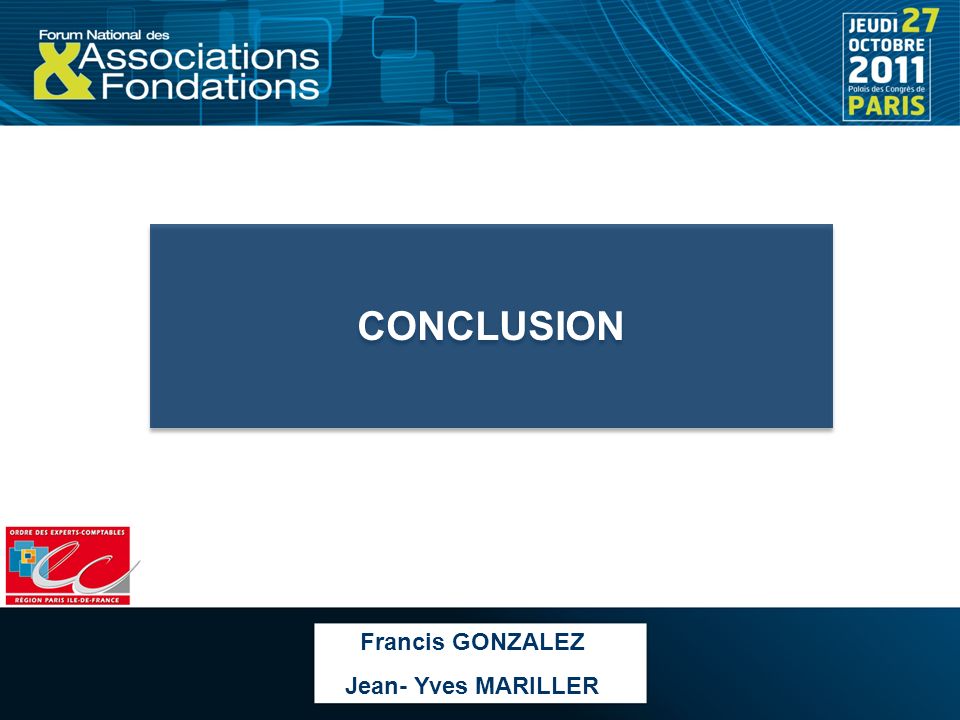 CONCLUSION Francis GONZALEZ Jean- Yves MARILLER