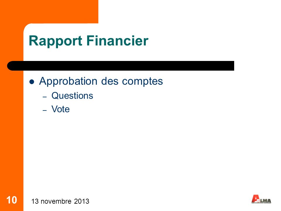 Rapport Financier Approbation des comptes 10 Questions Vote