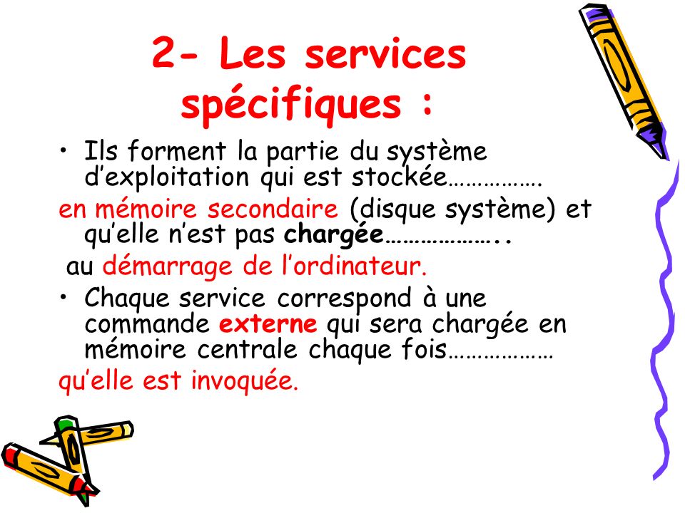 2- Les services spécifiques :