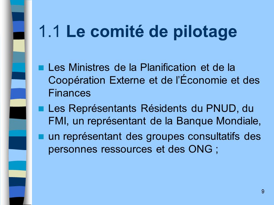 1.1 Le comité de pilotage Les Ministres de la Planification et de la Coopération Externe et de l’Économie et des Finances.