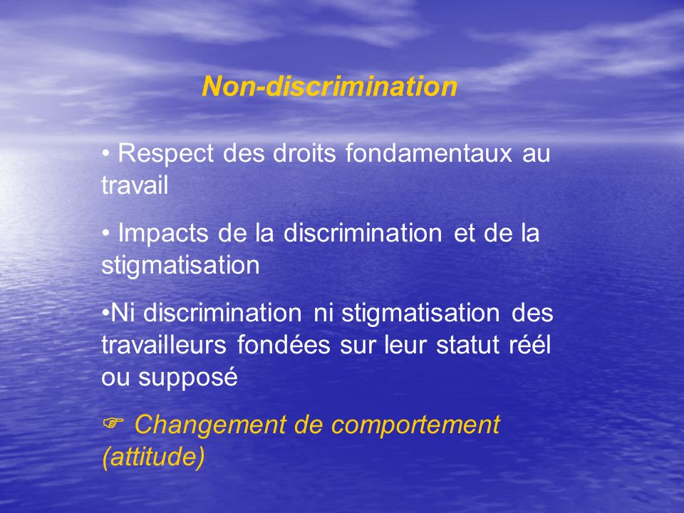 Non-discrimination Respect des droits fondamentaux au travail