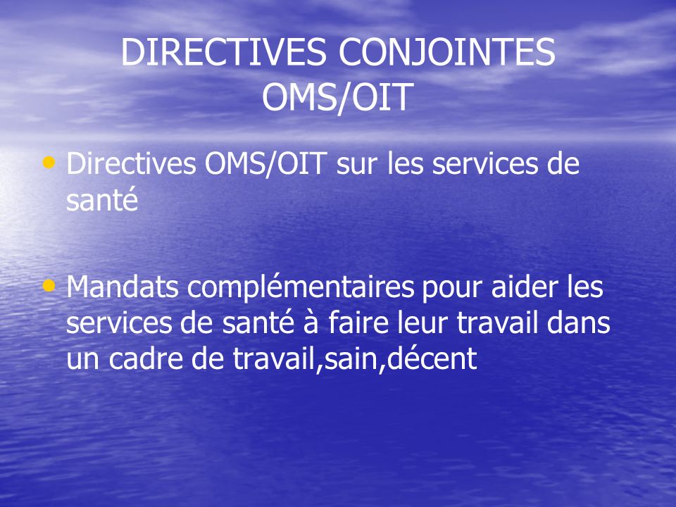 DIRECTIVES CONJOINTES OMS/OIT