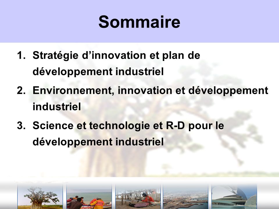 Sommaire Stratégie d’innovation et plan de développement industriel