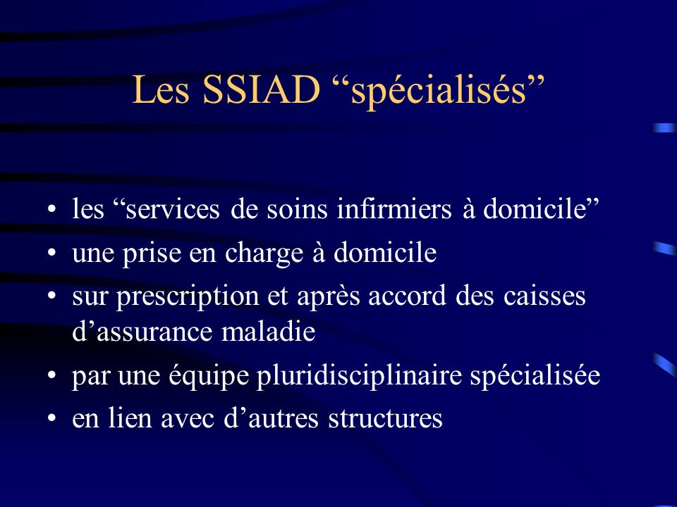 Les SSIAD spécialisés