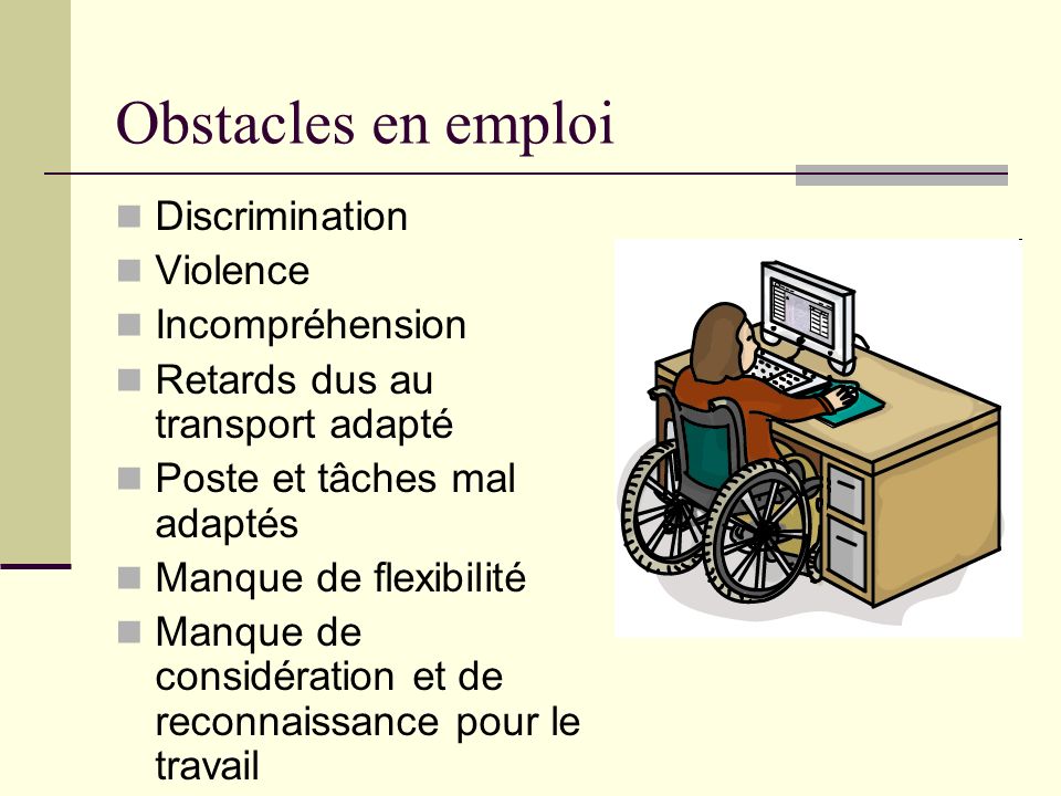 Obstacles en emploi Discrimination Violence Incompréhension