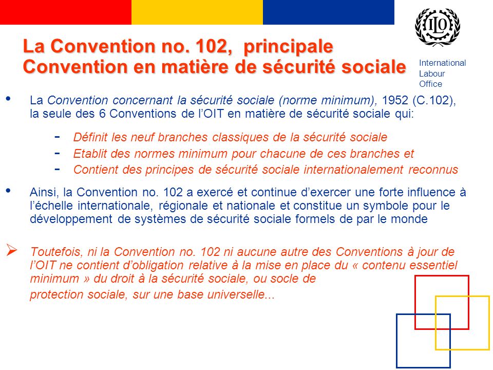 La Convention no. 102, principale Convention en matière de sécurité sociale