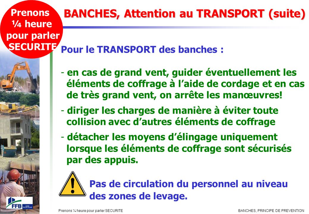 BANCHES, Attention au TRANSPORT (suite)