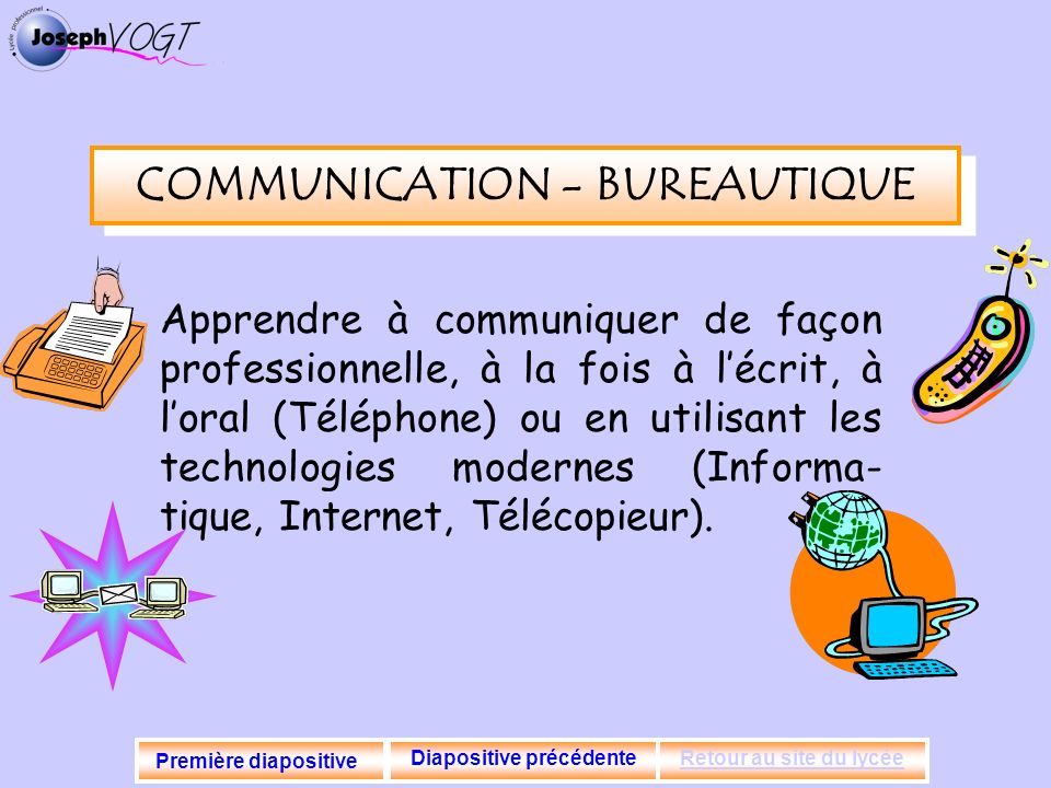 COMMUNICATION - BUREAUTIQUE Diapositive précédente