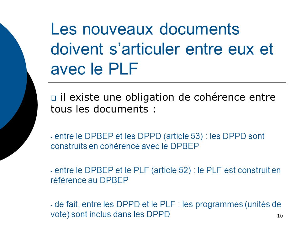 Les nouveaux documents doivent s’articuler entre eux et avec le PLF
