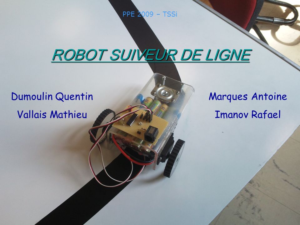 ROBOT SUIVEUR DE LIGNE Dumoulin Quentin Vallais Mathieu