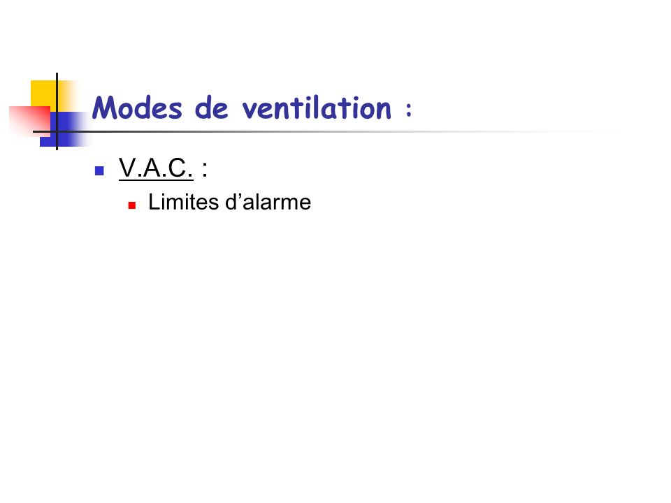Modes de ventilation : V.A.C. : Limites d’alarme
