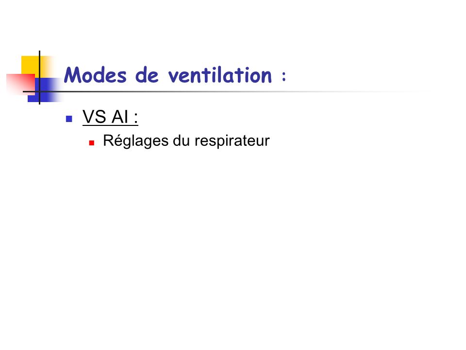Modes de ventilation : VS AI : Réglages du respirateur