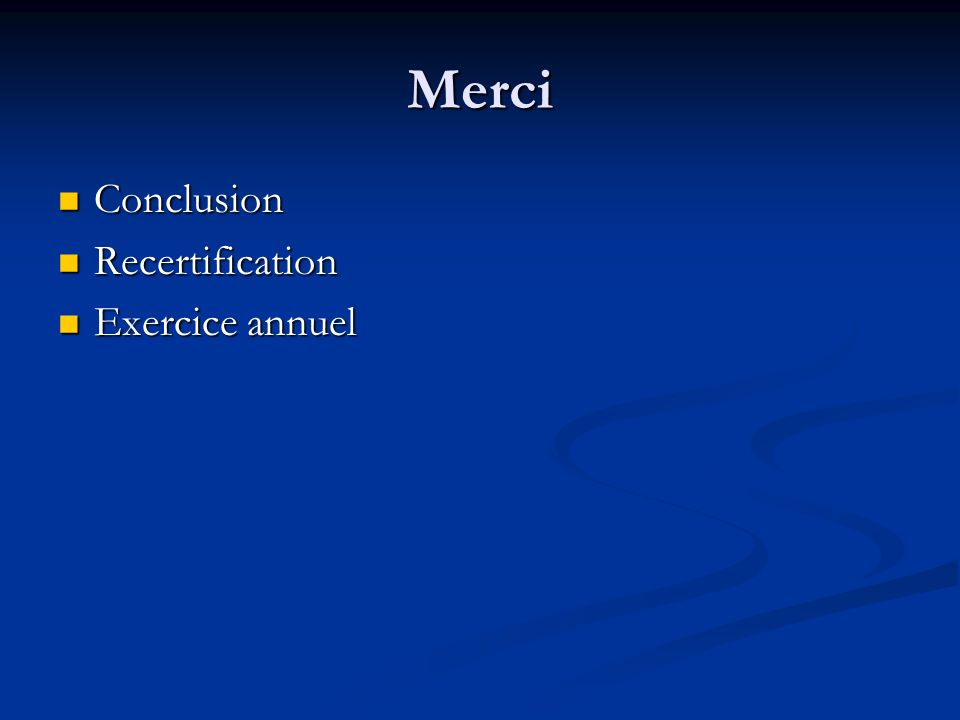 Merci Conclusion Recertification Exercice annuel