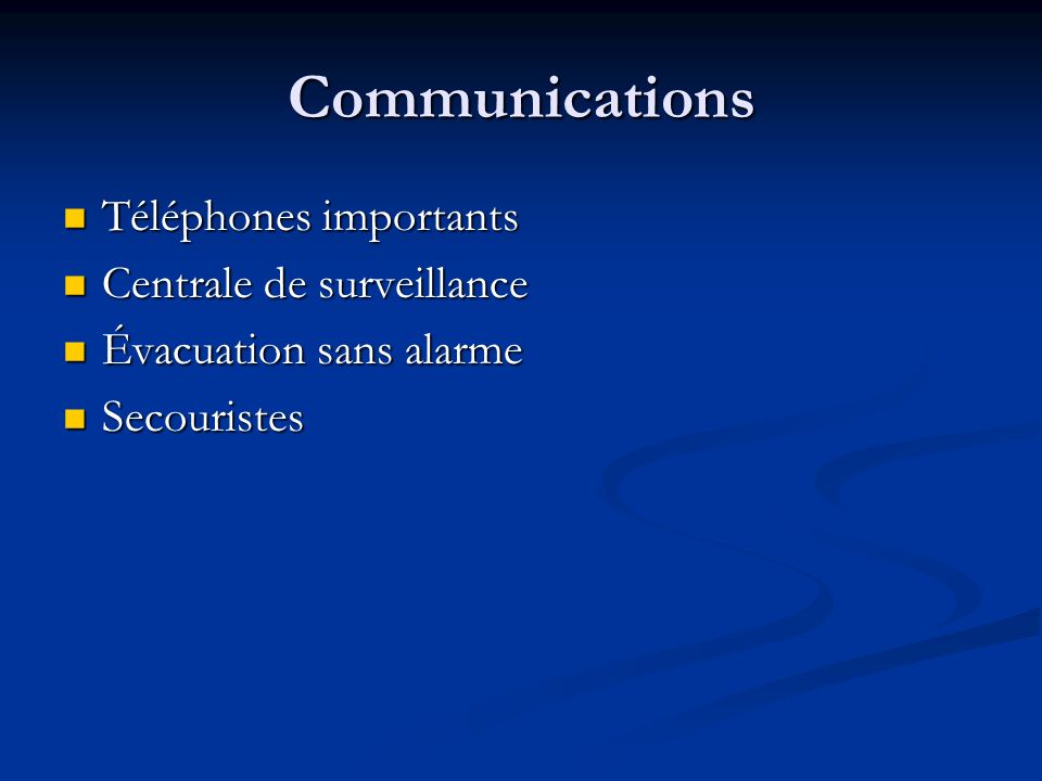 Communications Téléphones importants Centrale de surveillance