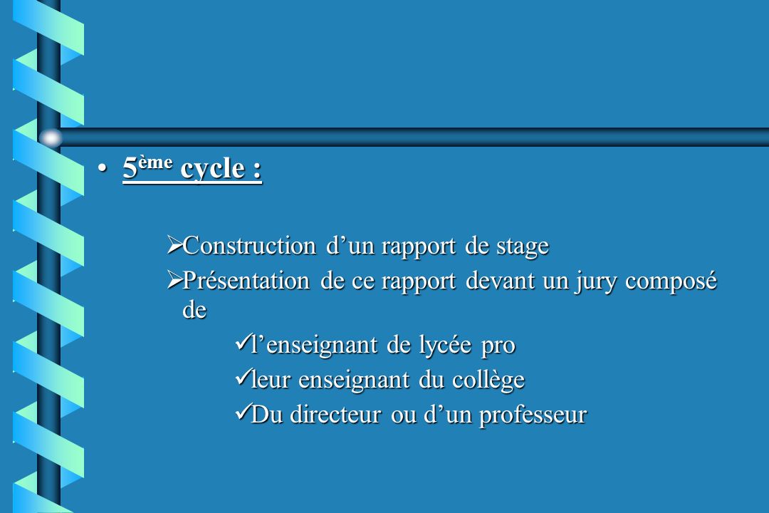 5ème cycle : Construction d’un rapport de stage