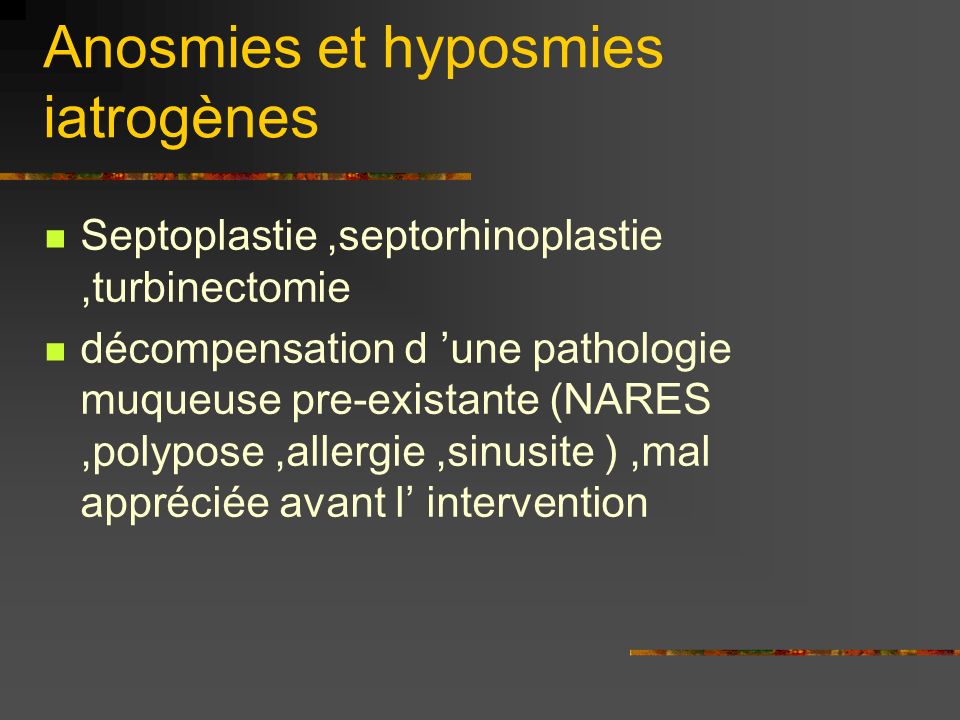 Anosmies et hyposmies iatrogènes