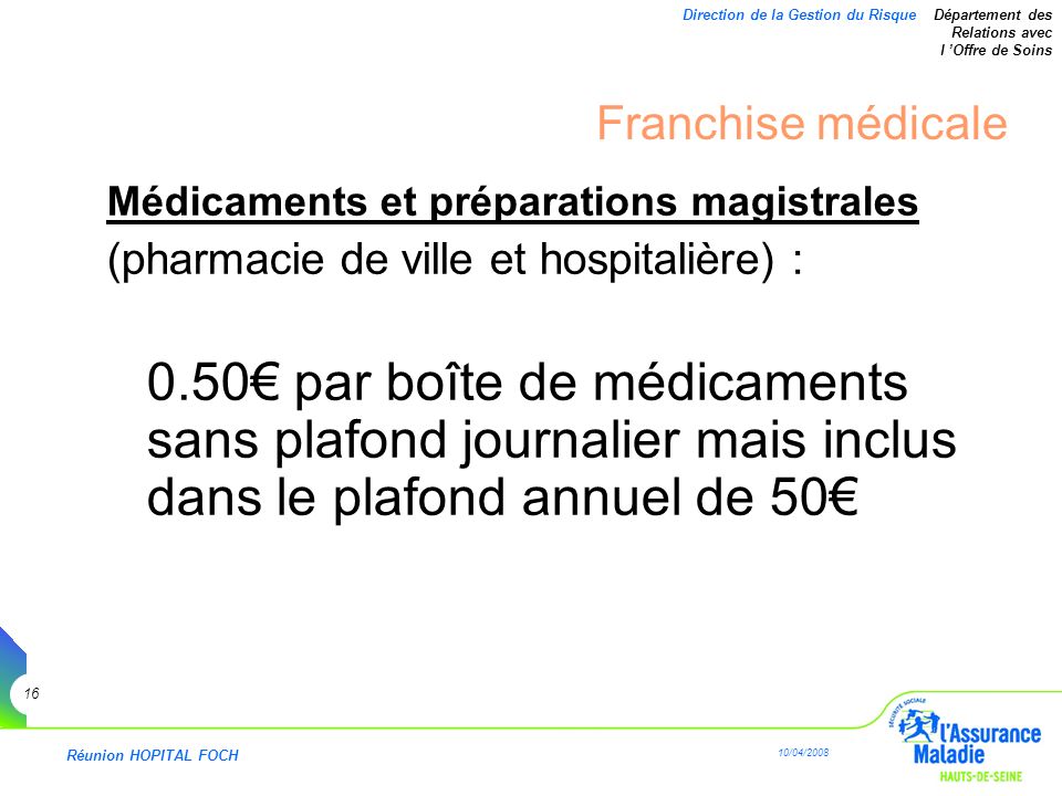 Franchise médicale Médicaments et préparations magistrales. (pharmacie de ville et hospitalière) :