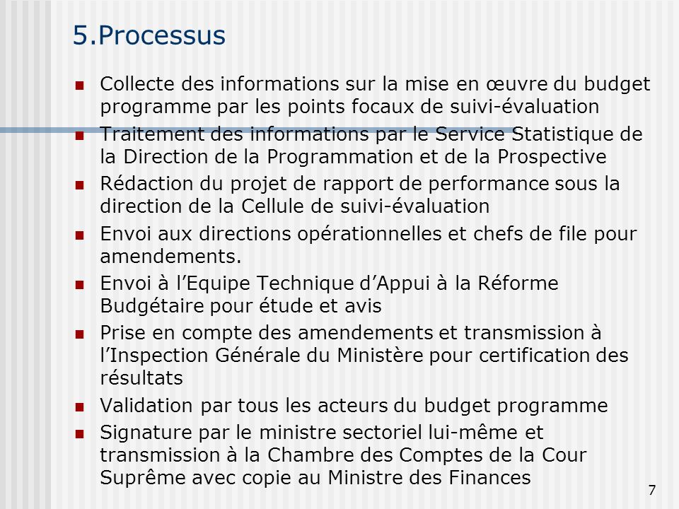 5.Processus Collecte des informations sur la mise en œuvre du budget programme par les points focaux de suivi-évaluation.