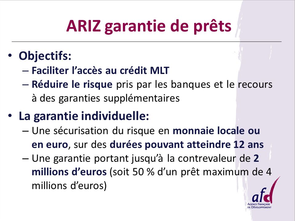 ARIZ garantie de prêts Objectifs: La garantie individuelle: