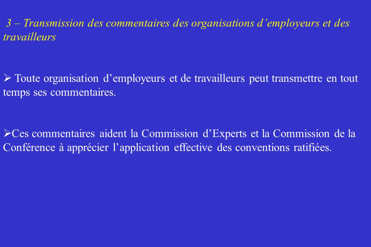 3 – Transmission des commentaires des organisations d’employeurs et des travailleurs