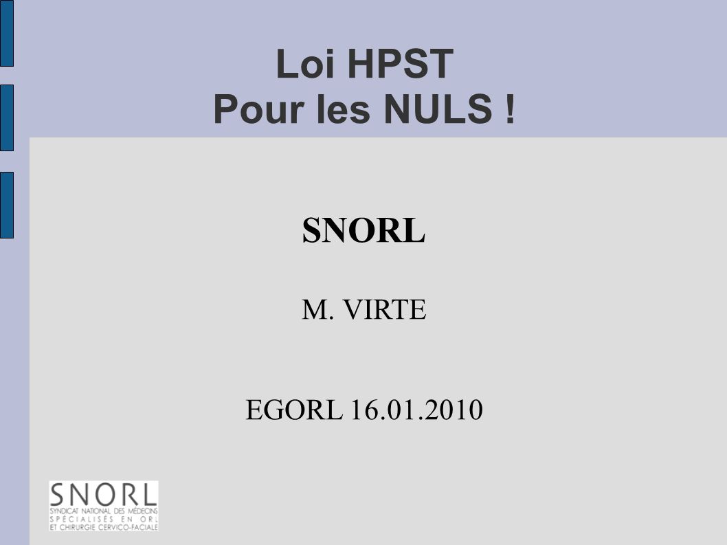 Loi HPST Pour les NULS ! SNORL M. VIRTE EGORL