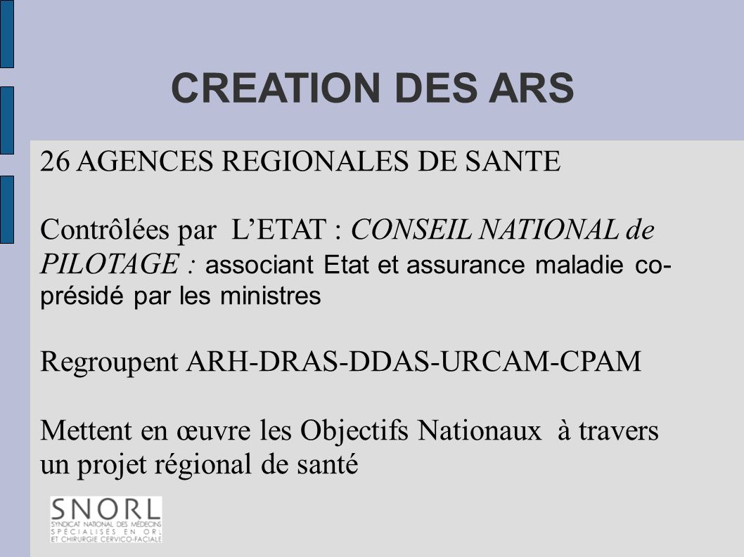 CREATION DES ARS 26 AGENCES REGIONALES DE SANTE