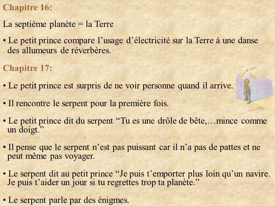 Chapitre 16: La septième planète = la Terre. Le petit prince compare l’usage d’électricité sur la Terre à une danse.