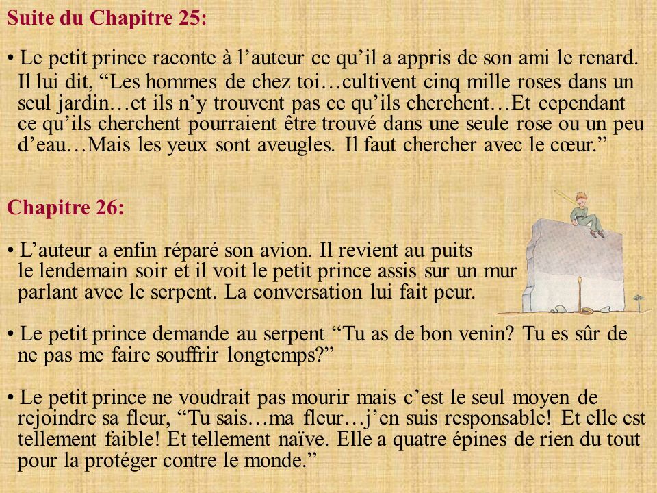 Suite du Chapitre 25: Le petit prince raconte à l’auteur ce qu’il a appris de son ami le renard.