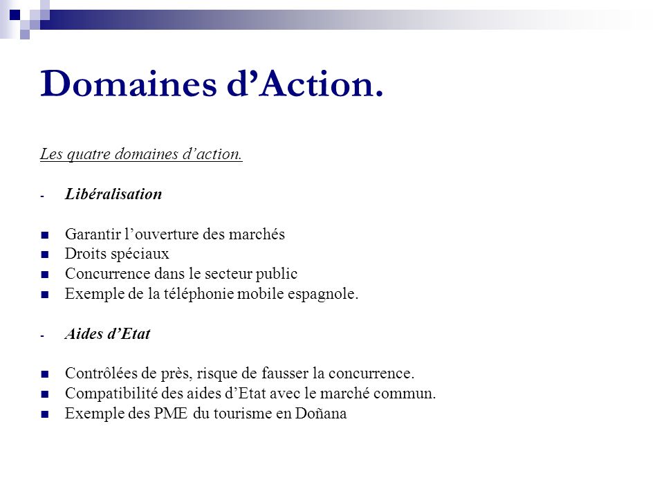 Domaines d’Action. Les quatre domaines d’action. Libéralisation