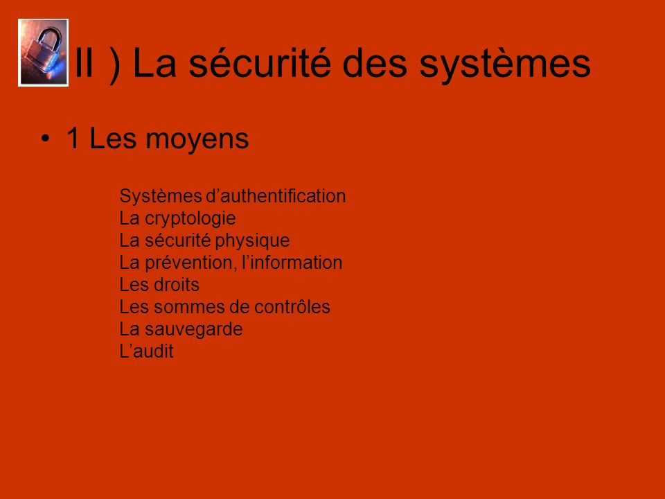 II ) La sécurité des systèmes