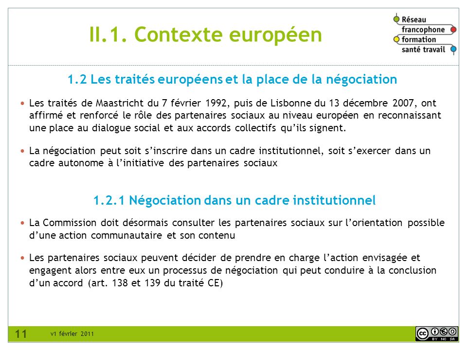 II.1. Contexte européen 1.2 Les traités européens et la place de la négociation.