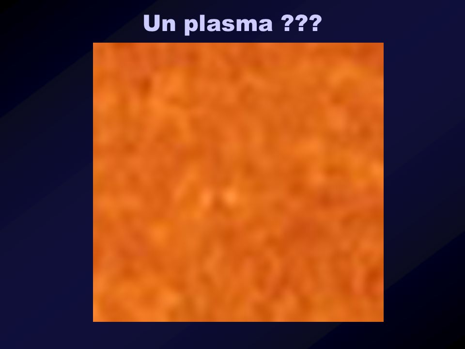 Un plasma