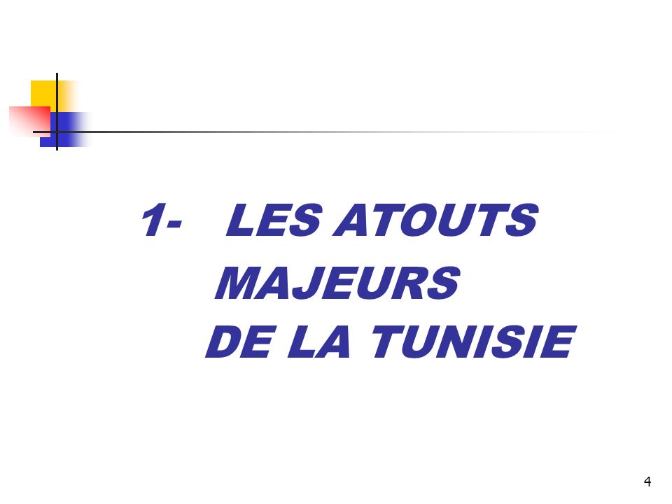 1- LES ATOUTS MAJEURS DE LA TUNISIE