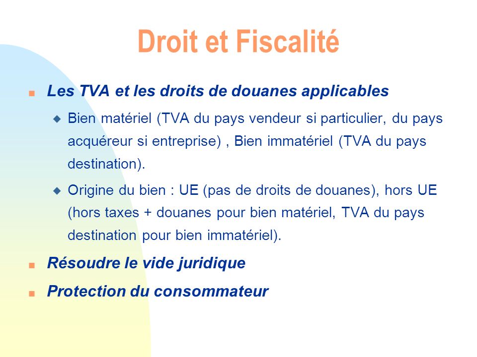 Droit et Fiscalité Les TVA et les droits de douanes applicables