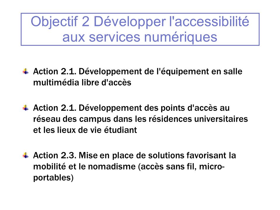 Objectif 2 Développer l accessibilité aux services numériques