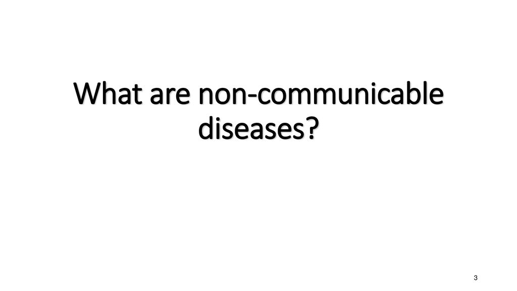 Non-communicable diseases A global overview - ppt télécharger