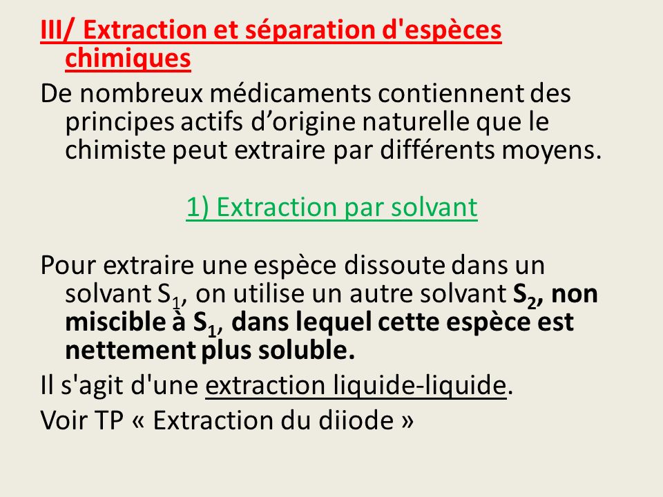 1) Extraction par solvant