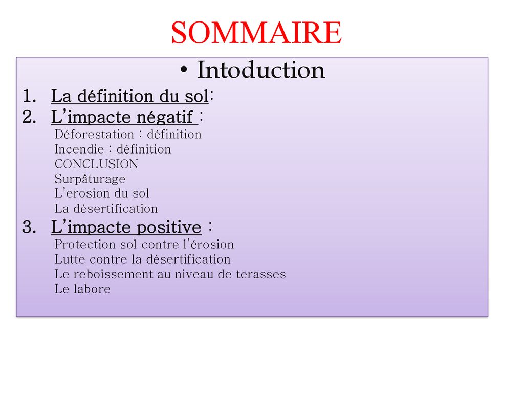 SOMMAIRE • Intoduction La définition du sol: L’impacte négatif :