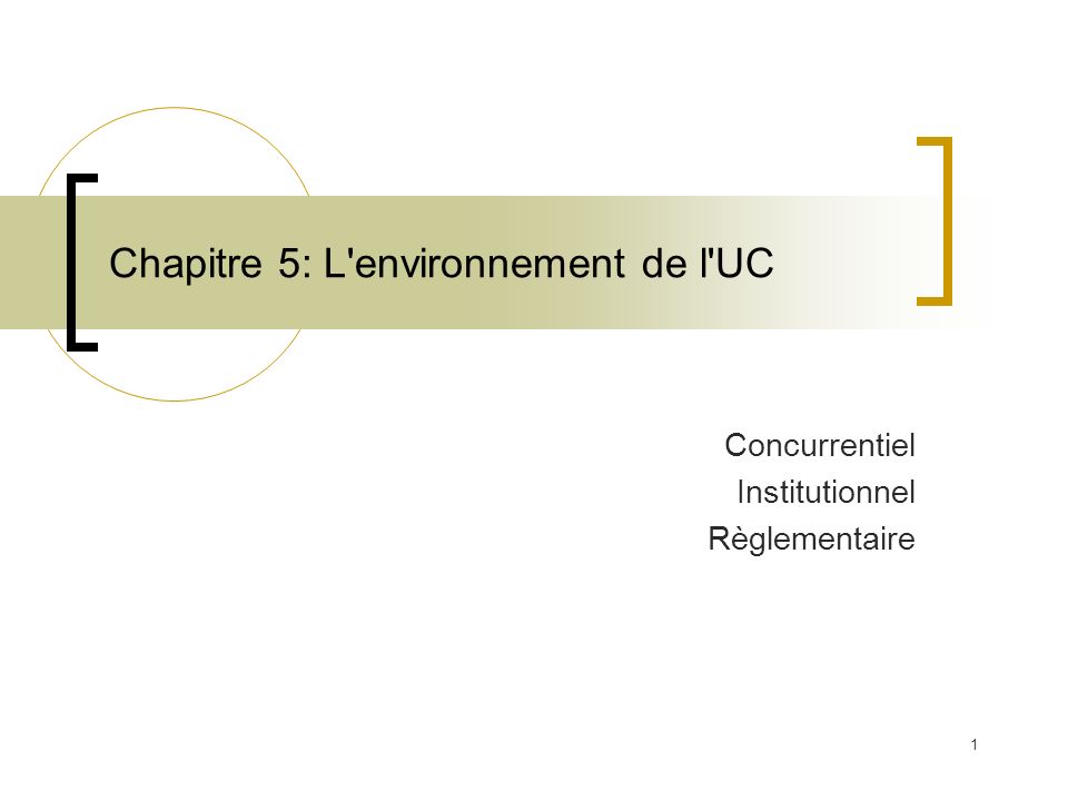 Chapitre 5: L environnement de l UC